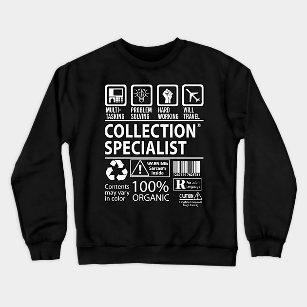 Collection Specialist T Shirt - MultiTasking Certified Job Gift Item Tee Crewneck Sweatshirt by Aquastal